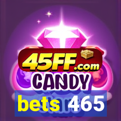 bets 465